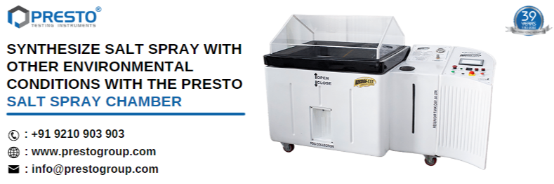 Synthesize salt spray with other environmental conditions with the Presto salt spray chamber